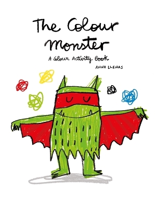 The Colour Monster: A Colour Activity Book by Anna Llenas