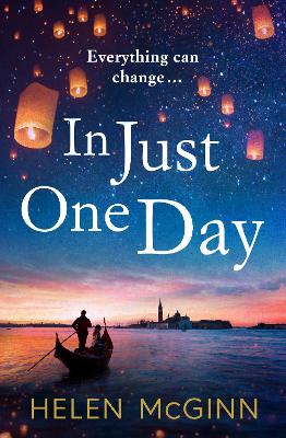 In Just One Day: An unforgettable novel from Saturday Kitchen's Helen McGinn book