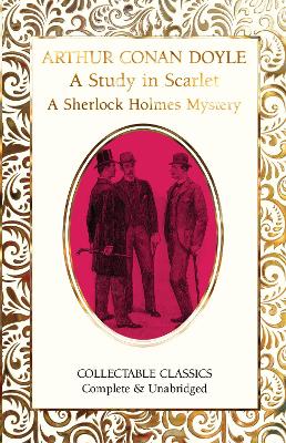 A Study in Scarlet (A Sherlock Holmes Mystery) by Sir Arthur Conan Doyle