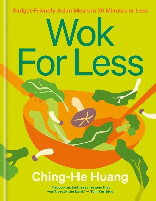 Wok for Less: Budget-Friendly Asian Meals in 30 Minutes or Less book