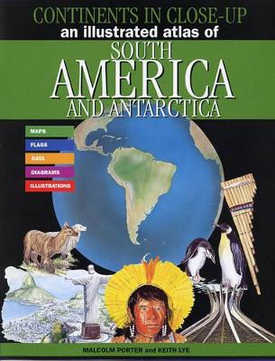 Illustrated Atlas of South America and Antarctica by Malcolm Porter