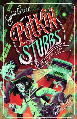 Ghostcatcher: Potkin and Stubbs Book 3 book
