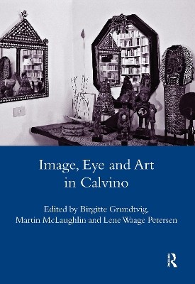 Image, Eye and Art in Calvino by Birgitte Grundtvig