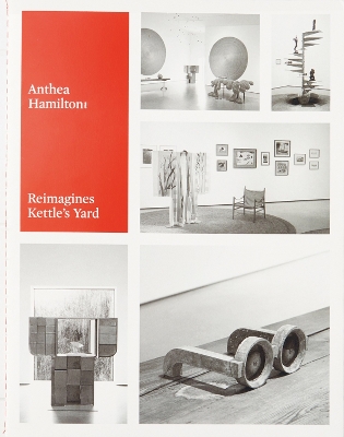 Anthea Hamilton Reimagines Kettle's Yard book