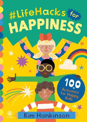 #LifeHacks for Happiness: 100 Activities for Happy Kids book
