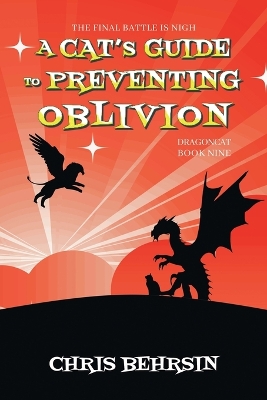 A Cat's Guide to Preventing Oblivion by Chris Behrsin