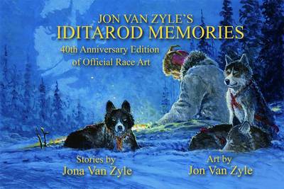 Jon Van Zyle's Iditarod Memories book