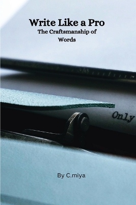 Write Like a Pro The Craftsmanship of Words book
