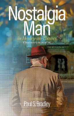 Nostalgia Man in Henley on Thames: Without memory we are nothing book