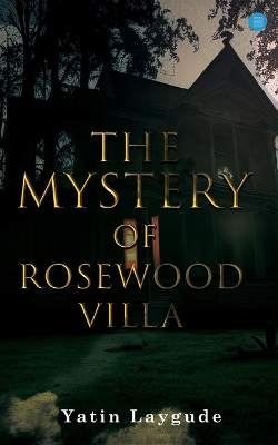 The Mystery of Rosewood Villa book