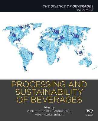 Processing and Sustainability of Beverages: Volume 2: The Science of Beverages book