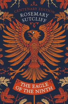The Eagle of the Ninth: Centenary Edition book