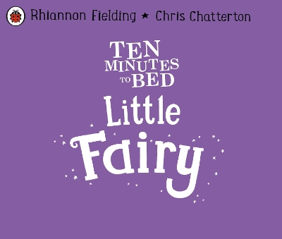 Ten Minutes to Bed: Little Fairy book