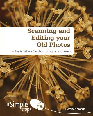 Scanning & Editing your Old Photos in Simple Steps book