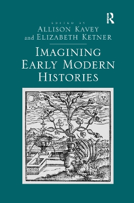 Imagining Early Modern Histories by Elizabeth Ketner