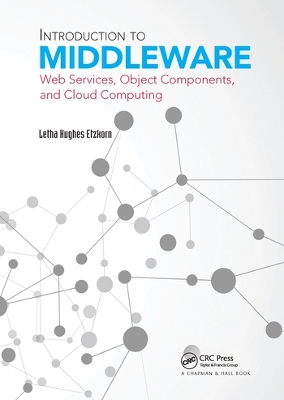 Introduction to Middleware: Web Services, Object Components, and Cloud Computing by Letha Hughes Etzkorn