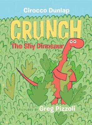 Crunch, The Shy Dinosaur by Cirocco Dunlap