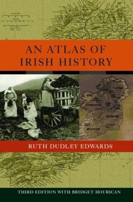 An Atlas of Irish History by Ruth Dudley Edwards