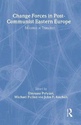 Change Forces in Post-Communist Eastern Europe book