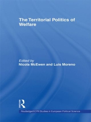 The Territorial Politics of Welfare by Nicola McEwen