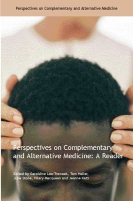 Perspectives on Complementary and Alternative Medicine: A Reader by Geraldine Lee Treweek