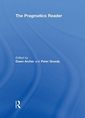 Pragmatics Reader by Dawn Archer