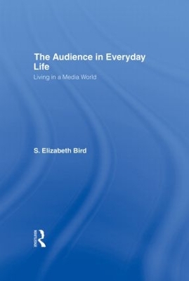 The Audience in Everyday Life by S. Elizabeth Bird