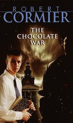 Chocolate War by Robert Cormier