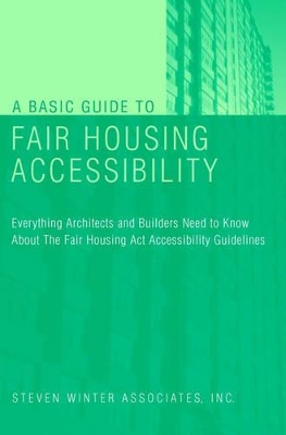 Basic Guide to Fair Housing Accessibility book