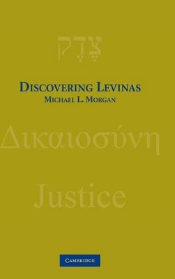 Discovering Levinas by Michael L. Morgan