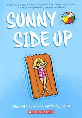 Sunny Side Up by Jennifer L. Holm