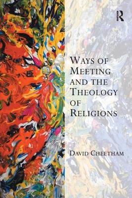 Ways of Meeting and the Theology of Religions book