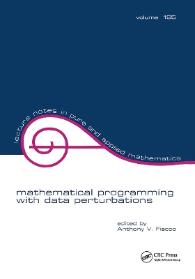 Mathematical Programming with Data Perturbations by Anthony V. Fiacco