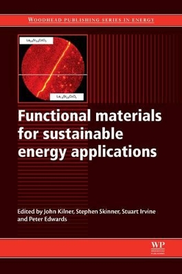 Functional Materials for Sustainable Energy Applications by J A Kilner