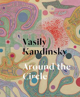 Vasily Kandinsky: Around the Circle book