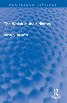 The Welsh in their History by Gwyn A. Williams
