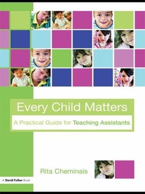 Every Child Matters: A Practical Guide for Teaching Assistants book