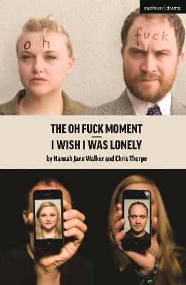 I Wish I Was Lonely/The Oh Fuck Moment by Hannah Walker