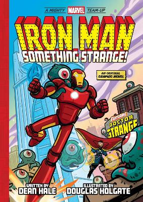 Iron Man: Something Strange! (A Mighty Marvel Team-Up): An Original Graphic Novel: Volume 4 book