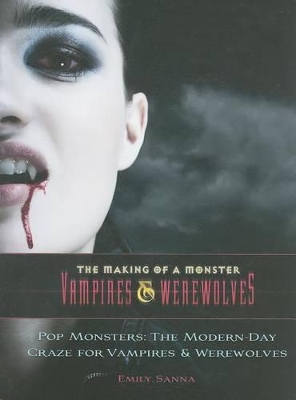 Pop Monsters: The Modern-Day Craze for Vampires and Werewolves book