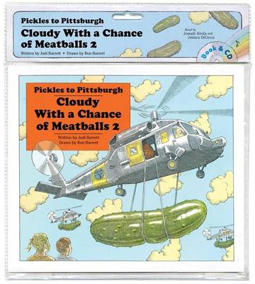 Pickles to Pittsburgh: Cloudy with a Chance of Meatballs 2/ Book and CD by Judi Barrett
