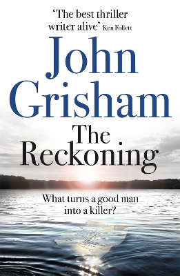 The Reckoning: The Sunday Times Number One Bestseller by John Grisham
