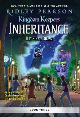 Kingdom Keepers: Inheritance: The Final Draw: Kingdom Keepers Inheritance Book 3 book