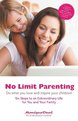 No Limit Parenting: Do what you love and inspire your children! book