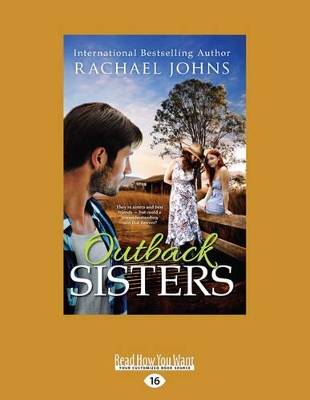 Outback Sisters: (A Bunyip Bay Novel, #4) by Rachael Johns