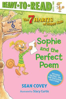 Sophie and the Perfect Poem: Habit 6 (Ready-to-Read Level 2) by Sean Covey