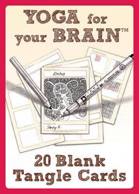 Yoga for Your Brain - 20 Blank Tangle Cards by Sandy Bartholomew