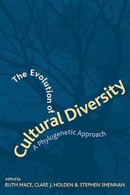 The Evolution of Cultural Diversity: A Phylogenetic Approach book