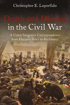 Death and Disease in the Civil War book