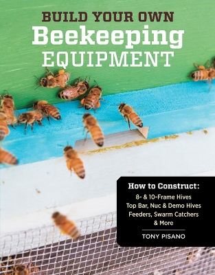 Build Your Own Beekeeping Equipment book